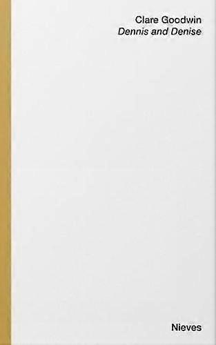 Dennis And Denise by Clare Goodwin Paperback