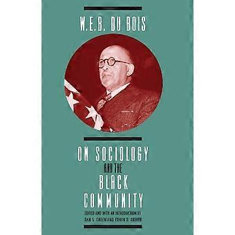 W.E.B.DuBois en Sociología y en la comunidad negra (Patrimonio de la sociología)
