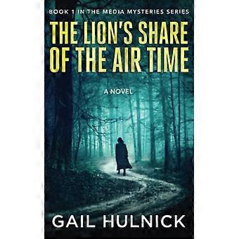 The Lion es Share of the Air Time (Mediengeheimnis)