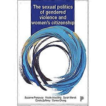 Die Sexualpolitik der geschlechtsspezifischen Gewalt und der Bürgerschaft von Frauen