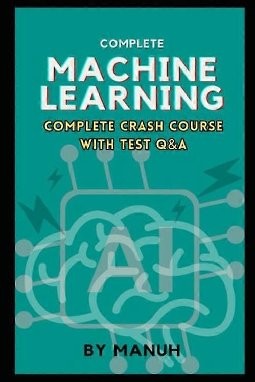 Machine Learning Complete Crash Course with Test Q&A