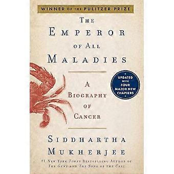 L'Empereur de toutes les maladies : une biographie du cancer