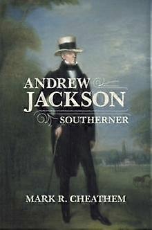 Andrew Jackson Southerner - Mark R. Cheathem - Paperback - en Book