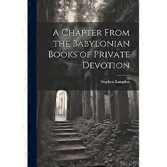 A chapter from the babylonian books of private devotion