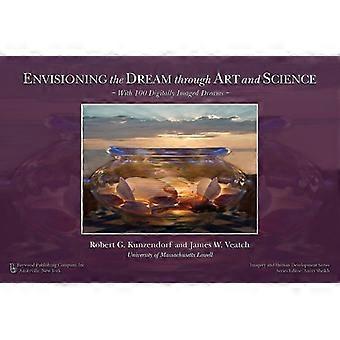 Envisioning the Dream Through Art and Science