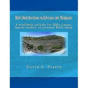 Bible Study Questions On Ephesians And Philippians A Workbook Suitable For Bible - David E Pratte - Paperback - en Book