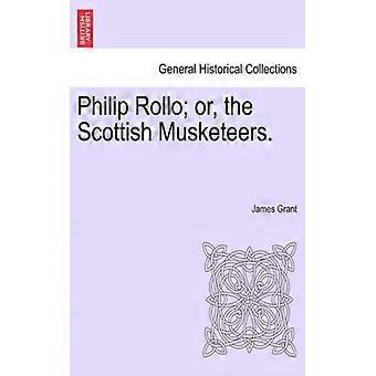 Philip Rollo Or The Scottish Musketeers - James Grant - Paperback - English Book - History
