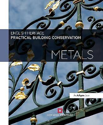 Practical Building Conservation: Metals