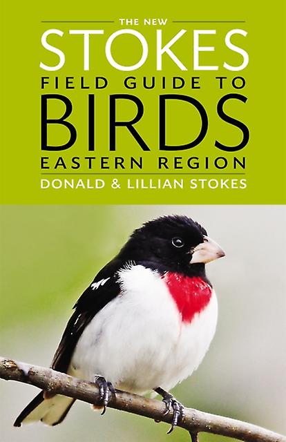The New Stokes Field Guide To Birds Eastern Region by Lillian Stokes Paperback Book