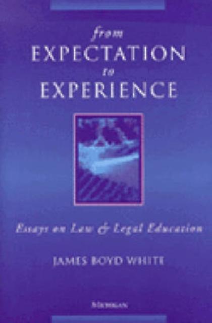From Expectation To Experience by James Boyd White Paperback