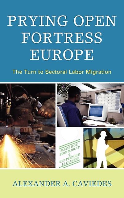 Prying Open Fortress Europe by Alexander Caviedes Paperback Book