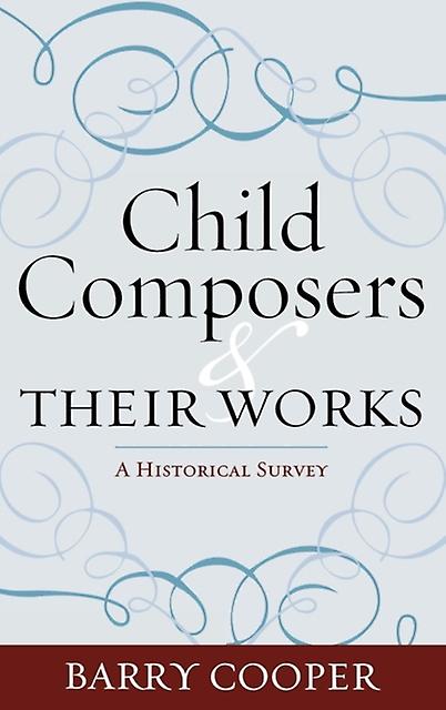 Child Composers And Their Works by Barry Cooper Paperback Book