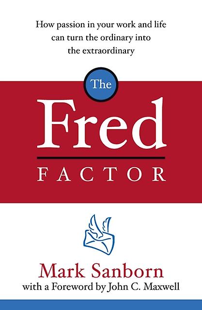 The Fred Factor by Mark Sanborn Paperback Book