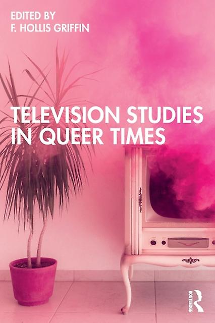 Television Studies In Queer Times Paperback