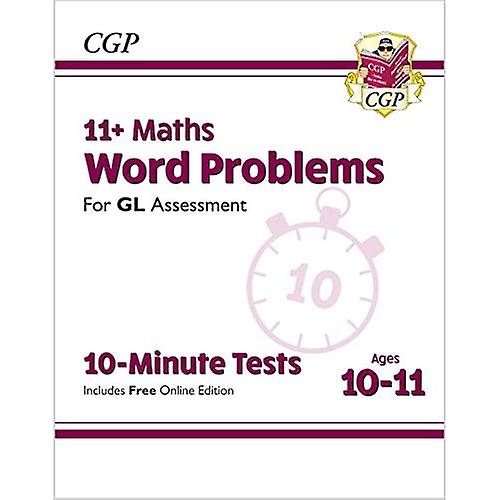 New 11+ GL 10-Minute Tests: Maths Word Problems - Ages 10-11 (with Online Edition)