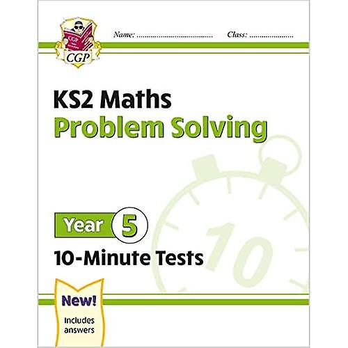 New KS2 Maths 10-Minute Tests: Problem Solving - Year 5
