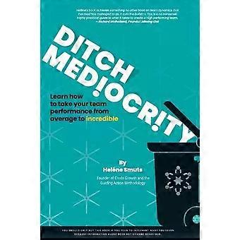 Livre-se da mediocridade - Helne Smuts