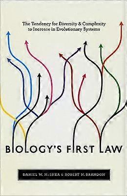 Biology`s First Law - The Tendency for Diversity and Complexity to Increase in Evolutionary Systems