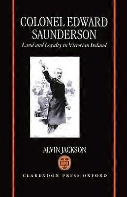 Colonel Edward Saunderson