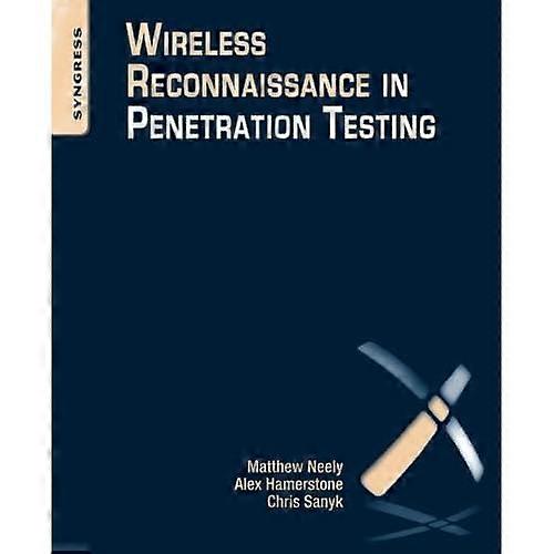 Wireless Reconnaissance in Penetration Testing: Using Scanners to Monitor Radios during Penetration Tests