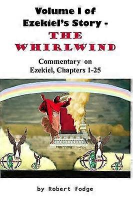 Volume 1 of Ezekiel's Story - the Whirlwind
