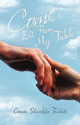 Come Eat From My Table