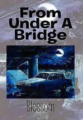 From Under A Bridge