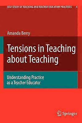 Tensions in Teaching about Teaching