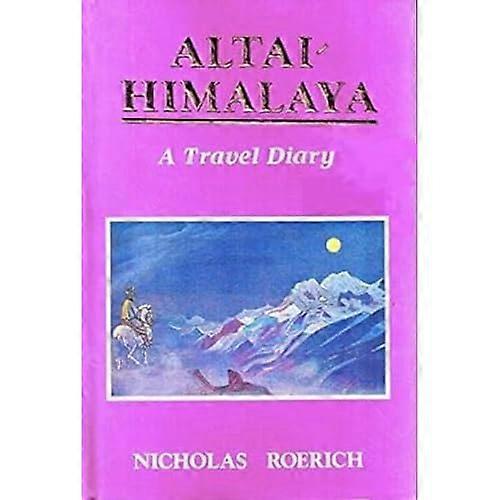 Altai-Himalaya: a Travel Diary