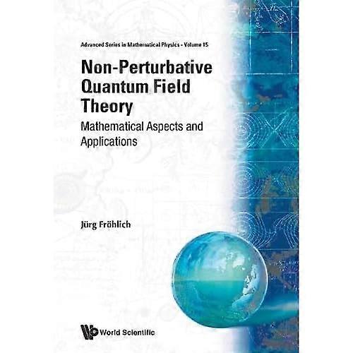 Non-Perturbative Quantum Field Theory: Mathematical Aspects and Applications
