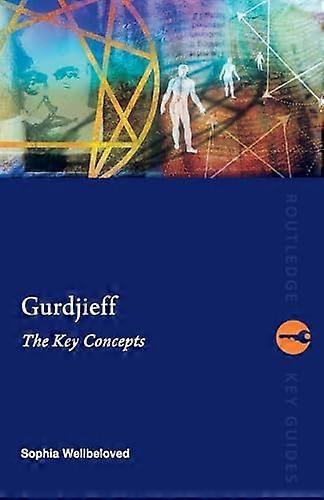 Gurdjieff: The Key Concepts