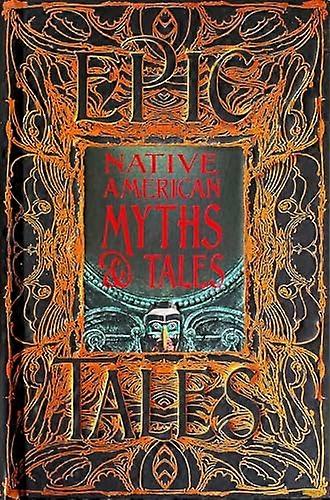 Native American Myths & Tales: Epic Tales
