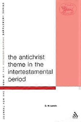 The Antichrist Theme in the Intertestamental Period