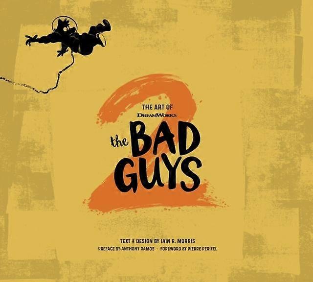 The Art Of Dreamworks The Bad Guys 2 by Iain R. Morris Hardback Book
