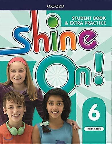 Shine On Level 6 Student Book with Extra Practice