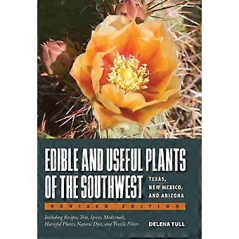 Edible and Useful Plants of the Southwest Texas New Mexico and Arizona