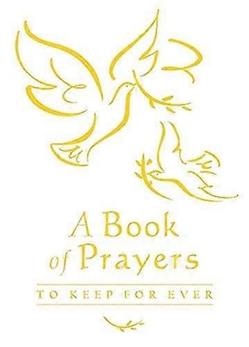 A Book of Prayers to Keep for Ever