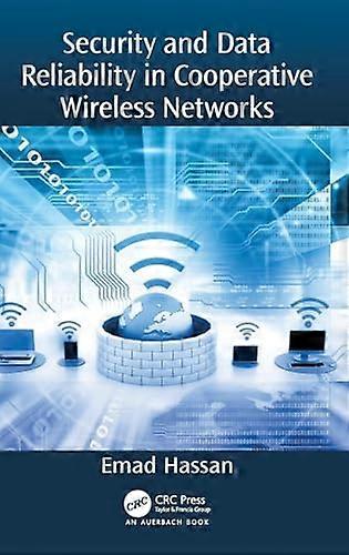 Security and Data Reliability in Cooperative Wireless Networks