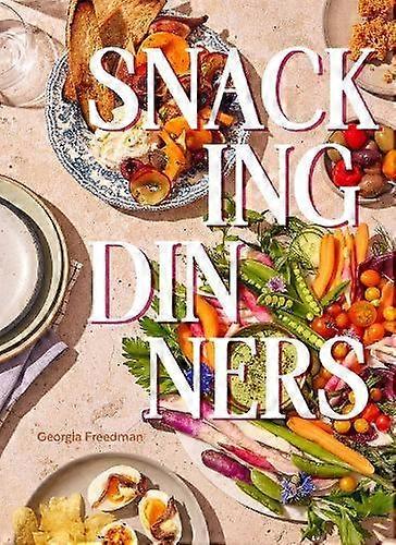 Snacking Dinners by Georgia Freedman Hardback Book