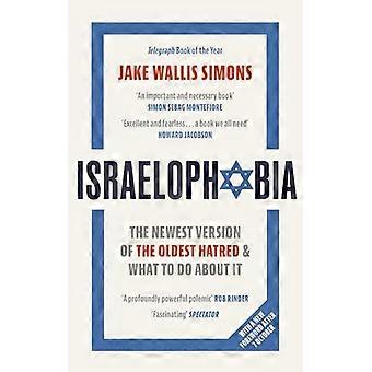 L’israélophobie : la nouvelle version de la haine la plus ancienne et ce qu’il faut faire pour y remédier