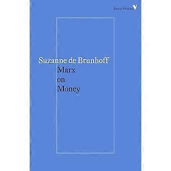 Marx sur l’argent (penseurs radicaux)