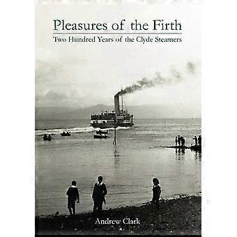 Geneugten van de Firth: tweehonderd jaar van de Clyde Steamers 1812-2012
