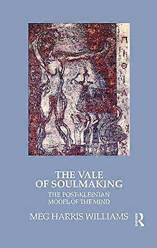 Vale själ-Making: Post-Kleinian modell av sinnet