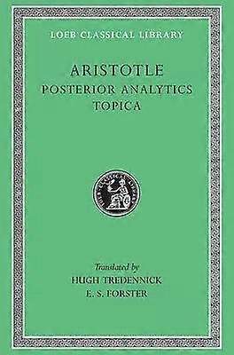 Posterior Analytics. Topica - Aristoteles