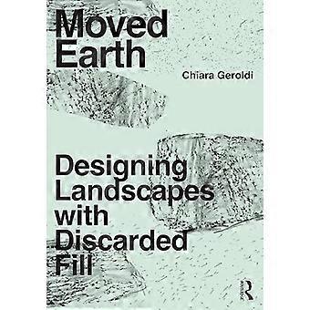 Moved Earth Designing Landscapes with Discarded Fill
