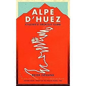 Alpe d'Huez: het verhaal van Pro fietsen de grootste klimmen