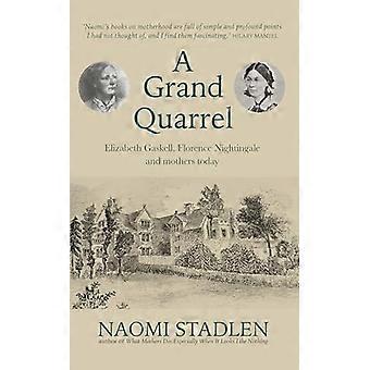 Ett stort gräl Elizabeth Gaskell Florence Nightingale och mödrarnas arbete