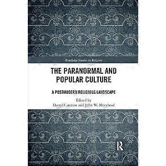 The Paranormal And Popular Culture A Postmodern Religious Landscape - Taylor & Francis Ltd - Paperback - en Book