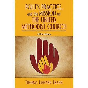 Polity Practice And The Mission Of The United Methodist Church - Thomas Edward Frank - Paperback - en Book