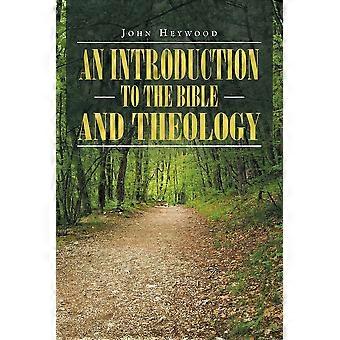 An Introduction To The Bible And Theology - John Heywood - Paperback - en Book